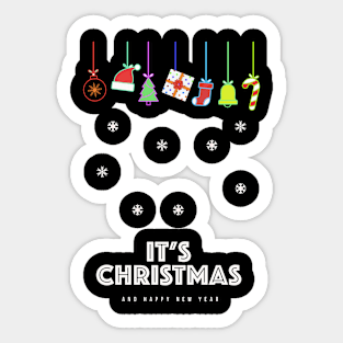 It's Christmas and happy New Year t-shirt Sticker